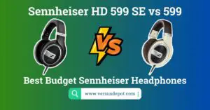 Sennheiser HD 599 SE vs 599